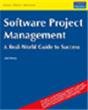 Software Project Management: A Real-World Guide to Success, 1/e 