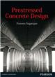 Prestressed Concrete Design, 1/e 