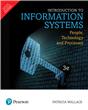 Introduction to Information Systems: People, Technology and Processes, 3/e 