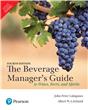 The Beverage Manager's Guide to Wines, Beers, and Spirits, 4/e 