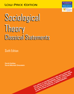 Sociological Theory Classical Statements,  6/e