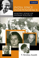 India Since Independence:   Making Sense of Indian Politics