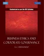 Business Ethics and Corporate Governance:   Customized as per the IBS syllabus