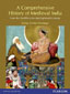 A Comprehensive History of Medieval India:  From Twelfth to the Mid-Eighteenth Century