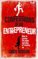 Confessions of an Entrepreneur:   The Highs and Lows of Starting Up