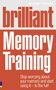 Brilliant Memory Training  : Stop worrying ...