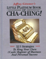 Little Platinum Book Of Cha-Ching:  32.5 Strategies To Ring Your Own (Cash) Register In Business And Personal Success,  1/e