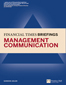 Management Communication:  Financial Times Briefing
