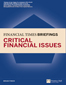 Critical Financial Issues:  Financial Times Briefing