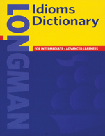Longman Idioms Dictionary