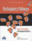 Participatory Pathways:  People's Participation in Development Initiatives,  1/e
