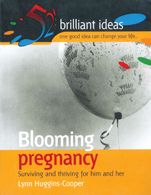 Blooming Pregnancy:   Surviving and Thriving for Him and Her
