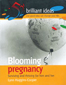 Blooming Pregnancy:  Surviving and Thriving for Him and Her,  1/e