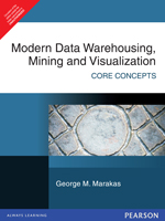 Modern Data Warehousing, Mining, and Visualization:   Core Concepts