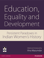 Education, Equality and Development:   Persistent Paradoxes in Indian Women