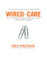 Wired to Care:  How Companies Prosper When They Create Widespread Empathy