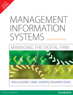 Management Information Systems:  Managing the Digital Firm,  11/e