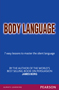 Body Language:  7 Easy Lessons to Master the Silent Language,  1/e