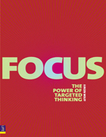 Focus:   The Power of Targeted Thinking
