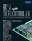 8051 Microcontroller:  Internals, Instructions, Programming & Interfacing