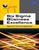 Six Sigma for Business Excellence:   Approach, Tools and Applications