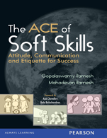 The ACE of Soft Skills:   Attitude, Communication and Etiquette for Success