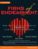 Firms of Endearment:   How World-Class Companies Profit from Passion and Purpose