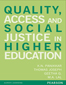 Quality, Access and Social Justice in Higher Education