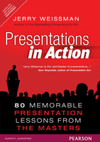 Presentations in Action: 80 Memorable Presentation Lessons from the Masters