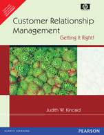 Customer Relationship Management:   Getting It Right!