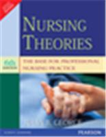 Nursing Theories  : The Base for Professional ..., 6/e