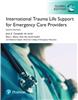 International Trauma Life Support for Emergency Care Providers, Global Edition