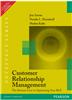 Customer Relationship Management:  The Bottom Line to Optimizing Your ROI,  2/e