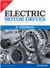 Electric Motor Drives:  Modeling, Analysis, and Control,  1/e