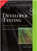 Developer Testing:  Building Quality into Software,  1/e