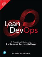 Lean DevOps: A Practical Guide to On Demand Service Delivery