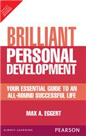 Brilliant Personal Development:   Your essential guide to an all-round successful life