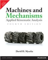 Machines & Mechanisms: Applied Kinematic Analysis,