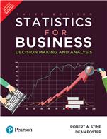 Statistics for Business:  Decision Making and Analysis,  3/e