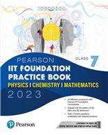 PEARSON IIT FOUNDATION PRACTICE BOOK PHYSICS, CHEMISTRY & MATHEMATICS - CLASS 7