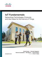 IoT Fundamentals:   Networking Technologies, Protocols, and Use Cases for the Internet of Things