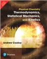 Physical Chemistry: Thermodynamics, Statistical Mechanics, and Kinetics, 1/e 