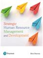 Strategic Human Resource Management and Development, 1/e 