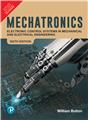 Mechatronics: Electronic control systems, 6/e 