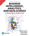 Business Intelligence, Analytics, and Data Science: A Managerial Perspective, 4/e 