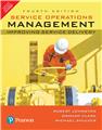Service Operations Management: Improving Service Delivery, 4/e 