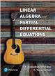 Linear Algebra and Partial Differential Equations, 1/e 