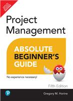 Project Management Absolute Beginner's Guide, 5th Edition