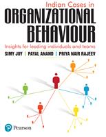 Indian cases in Organizational Behaviour: Insights for leading individuals and teams