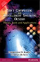 Soft Computing and Intelligent Systems Design:  Theory, Tools and Applications,  1/e